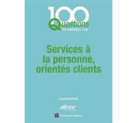 Services à la personne, orientés clients - Laurent Hermel - Afnor - broché - Etude