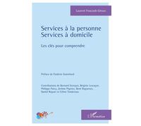 Services à la personne Services à domicile Les clés pour comprendre - Les clés pour comprendre - Laurent Foucault-Giroux - L'harmattan - broché - Guide
