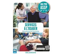 Services à l'usager 2de, 1re, Tle Bac Pro ASSP (2017) - Pochette élève Options "en structure" et " à domicile" - Cécile Cohéré-Brachet - Delagrave - broché - Scolaire / Universitaire