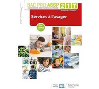 Services à l'usager 2de, 1re, Tle Bac Pro ASSP - Livre élève - Éd. 2019 Jean-Yves Gola (Auteur), Marie-France Cappadona (Auteur), ELIANE GANDIHLON (Auteur), Guillaume Luciani (Auteur), NATHALIE NABETH