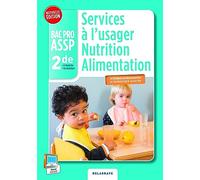 Services à l'usager Nutrition Alimentation 2de Bac Pro ASSP (2014) - Pochette élève