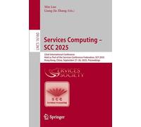 Services Computing - Scc 2025: 22nd International Conference, Held As Part of the Services Conference Federation, Scf 2025, Hong Kong, China, September 27-30, 2025, Proceedings