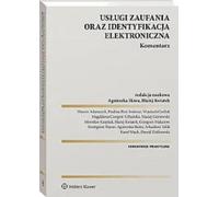 Services de confiance et identification électronique Commentaire - Paulina Bieś-Srokosz, Błażej Kwiatek, Mirosław Karpiuk, Karol Wach, Arkadiusz Talik, Dawid Ziółkowsk (Recht auf Polnisch)