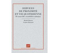 Services De Proximite Et Vie Quotidienne - De Nouvelles Sociabilités Urbaines