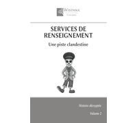 Services de Renseignement: Une piste clandestine