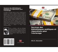 Services Des Bibliothèques Publiques Et Réparations Pour L'esclavage