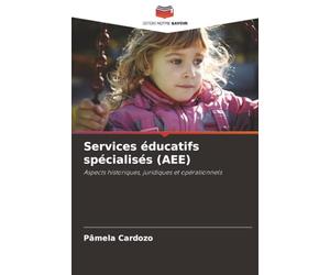 Services éducatifs spécialisés (AEE): Aspects historiques, juridiques et opérationnels