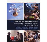 Services Marketing: Integrating Customer Focus Across the Firm ISE