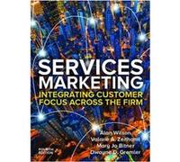 Services Marketing Integrating Customer Service Across the Firm 4e by Dwayne Gremler Dwayne Gremler (Auteur)