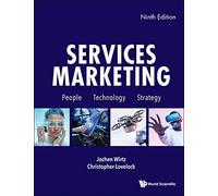 Services Marketing: People, Technology, Strategy (Ninth Edition)