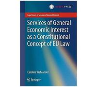 Services Of General Economic Interest As A Constitutional Concept Of Eu Law