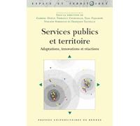 Services publics et territoires: Adaptations, innovations et réactions