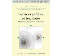 Services publics et territoires Adaptations, innovations et réactions - Thibault Courcelle - Presses Universitaires Rennes - broché - Etude