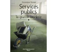 Services Publics : la grande braderie