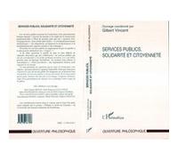 Services Publics, Solidarité et Citoyenneté - Gilbert Vincent - L'harmattan - broché - Livre