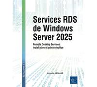 Services RDS de Windows Server 2025 - Remote Desktop Services : installation et administration - Armelin Asimane - Eni Editions - broché - Manuel