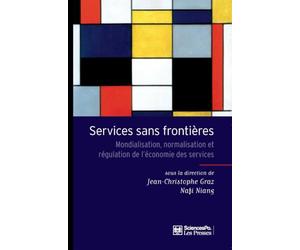 Services sans frontières: Mondialisation, normalisation et régulation de l'économie des services