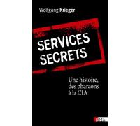 Services secrets. Une histoire, des pharaons à la - Wolfgang Krieger - Cnrs Eds - broché - Essai