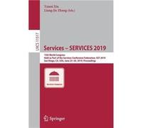 Services SERVICES 2019 15th World Congress Held as Part of the Services Conference Federation SCF 2019 San Diego CA USA June 2530 2019 Proceedings - Sprin Springer Nature B.V.Springer Nature B.V. (Aut