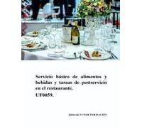 Servicio Básico De Alimentos Y Bebidas Y Tareas De Postservicio En El Restaurante. Uf0059.