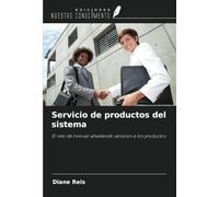 Servicio de productos del sistema: El reto de innovar añadiendo servicios a los productos