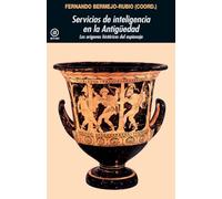 Servicios de inteligencia en la Antigüedad: Los orígenes históricos del espionaje