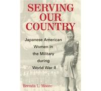 Serving Our Country by Brenda Lee Moore Brenda L. Moore (Auteur)