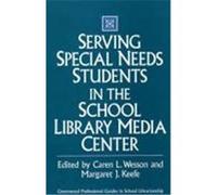 Serving Special Needs Students in the School Library Media Center, Greenwood Professional Guides in School Librarianship Caren L. Wesson (Auteur)