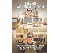 Serving Without A Uniform: Reporting Truth In Defense of Freedom