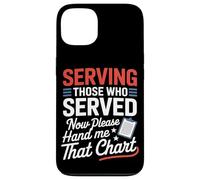 Servir ceux qui ont servi maintenant Hand Me That Chart VA Nurse Coque pour iPhone 13
