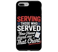 Servir ceux qui ont servi maintenant Hand Me That Chart VA Nurse Coque pour iPhone 7 Plus/8 Plus