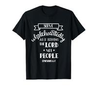 Servir de Tout cœur comme si Vous serviez Le Seigneur Pas Les Gens T-Shirt Graphique avec Valeur