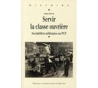 SERVIR LA CLASSE OUVRIERE