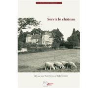 Servir le château - Anne-Marie Cocula - Ausonius Eds - broché - Essai