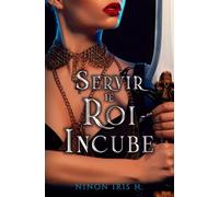 Servir le Roi Incube