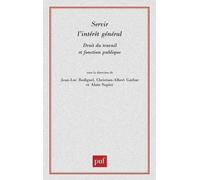 Servir L'intérêt Général - Droit Du Travail Et Fonction Publique