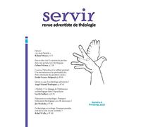 Servir N°4: Revue adventiste de théologie - Printemps 2019