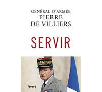 Servir - Pierre de Villiers - Fayard - broché - Essai
