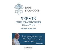 Servir pour transformer le monde