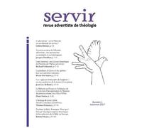 Servir. Revue Adventiste De Théologie:Numéro 1, Automne 2017