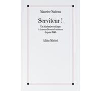 Serviteur !: Un itinéraire critique à travers livres et auteurs depuis 1945