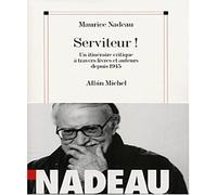 Serviteur ! : Un itinéraire critique à travers livres et auteurs depuis 1945