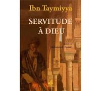 SERVITUDE à DIEU - TAQI ADDIN AHMAD IBN TAYMIYYA - Albouraq - broché - Essai