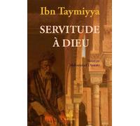 SERVITUDE à DIEU - TAQI ADDIN AHMAD IBN TAYMIYYA - Albouraq - broché - Essai
