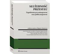 Servitude de transmission. Zagadnienia prywatnoprawne oraz publicznoprawne - Zbigniew Kuniewicz, Adam Bieranowski, Jakub Pokrzywniak, Krzysztof Mularski (Recht auf Polnisch)