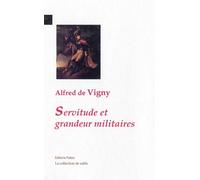 Servitude et grandeur militaires. - Alfred De Vigny - Paleo Eds - broché - Roman