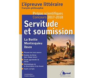 Servitude et soumission - Epreuve littéraire 2017-2018: Prépas scientifiques