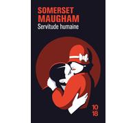 Servitude humaine - William Somerset Maugham - 10/18 - Poche - Roman