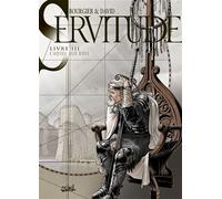 Eric Bourgier – Servitude Tome 3 : L'Adieu aux rois – Cartonné – Bande dessinée – Soleil