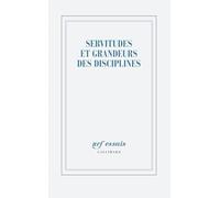 Servitudes et grandeurs des disciplines